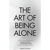 The Art of Being ALONE by Renuka Gavrani